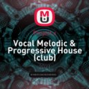 Project.x - Vocal Melodic & Progressive House ()
