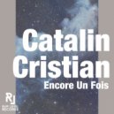 Catalin Cristian - Encore Un Fois