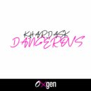 KhardasK - Dangerous