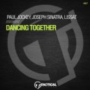 Paul Jockey, Lissat & Joseph Sinatra - Dancing Together