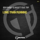 Ben Rainey & Bissett Ft. TRP - Long Train Running