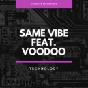 Same Vibe & Voodoo - Technology