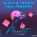 Block & Crown, Paul Parsons - Keep Doin' What You're Doin'