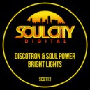 Discotron & Soul Power - Bright Lights