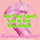 Simone Pagliari - Do You Can\'t Let It Go You Back (Instrumental mix)