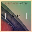 Sugar & Martini - Rise (Extended Mix)