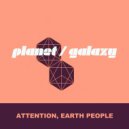 Planet Galaxy - Favourite Waste Of Time (Original Re-Edit)
