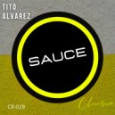 Tito Alvarez - Sauce