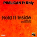 Pimlican ft Rhiy - Hold It Inside