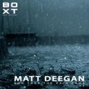 Matt Deegan - And Then The Rain Came