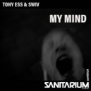 Tony Ess & Swiv - My Mind