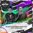 Hugo Doche, Douth! - Got Dreams