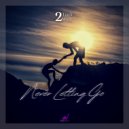 2 Track Mind - Never Letting Go