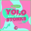 Saynave - YOLO on the Stonks