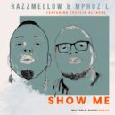 Razzmellow & Mphozil feat Trevlin Olcker - Show Me