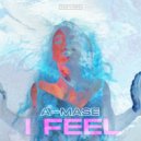 A-Mase - I Feel