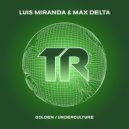Luis Miranda, Max Delta - Underculture