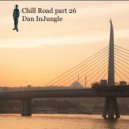 Dan InJungle - Chill Road part 26 (Радиошоу "Ликвидность" #5) ()