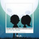 KALUMA Ft. Tom Soto & Stephanie Schulte - Out Of My Mind