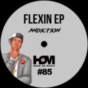Andiction - Flexin