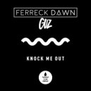 Ferreck Dawn & GUZ (NL) - Knock Me Out