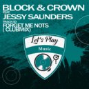 Block & Crown Ft. Jessy Saunders - Forget Me Nots