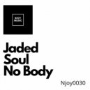 Jaded Soul - No Body