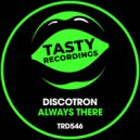 Discotron - Always There