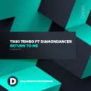 Tiki Tembo Ft Diamondancer - Return To Me