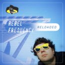 Rebel Frequency - Lift Off (Original Mix)