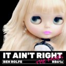 Ben Rolfe & Overproof - It Ain't Right