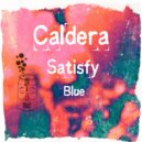 Caldera (UK) - Satisfy