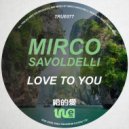 Mirco Savoldelli - Love To You