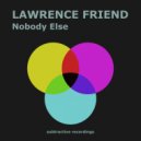 Lawrence Friend - Nobody Else (Radio Edit)