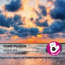 Highlike - Toxic Poison