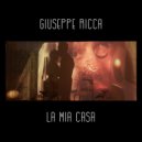 Giuseppe Ricca - La mia casa