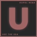 Kupol Neba - See The Sea
