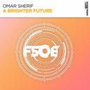 Omar Sherif - A Brighter Future