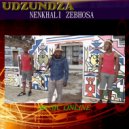 Udzundza Nenkhali Zebhosa - Ulwaul'Amadoda