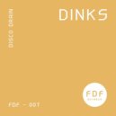 DINKS - Disco Drain