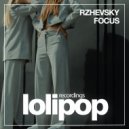 Rzhevsky - Focus
