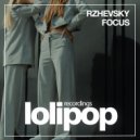 Rzhevsky - Focus (Original Mix)