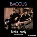 Baccus - Feelin Lonely