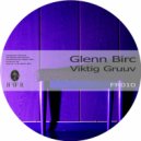 Glenn Birc - Viktig Gruuv