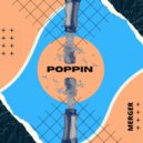 Merger - Poppin (Extended Mix)