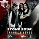Stone Sour - Through Glass