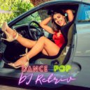 DJ Retriv - Dance Pop #32