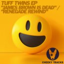 Tuff Twins - Renegade Rewind