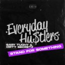 Gary Tuohy & Dirty Secretz - Stand For Something (Original Mix)