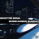 Scottie Soul - Shinkansen Sunday